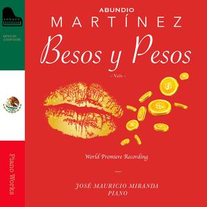 Abundio Martínez: Vals "Besos y Pesos"
