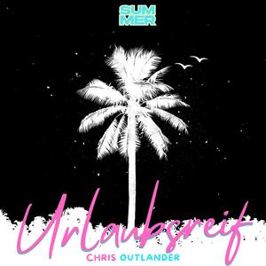 Urlaubsreif (feat. Tin Outlander)