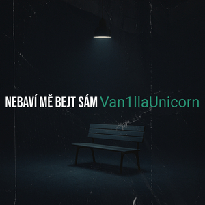 Nebaví Mě Bejt Sám