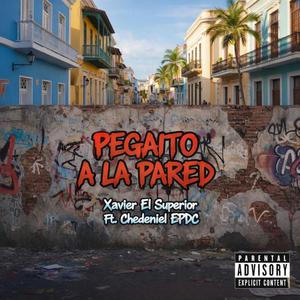 Pegaito a La Pared (feat. Chedeniel EPDC)