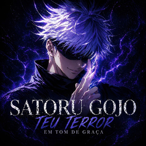 Satoru Gojo - Teu terror em tom de graça