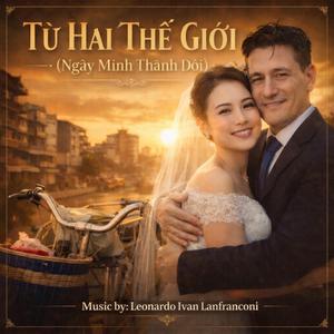 Từ Hai Thế Giới (Ngày Mình Thành Đôi)