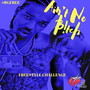 Ain't No B!tch (Freestyle Challenge) (feat. Sensei7Beats)