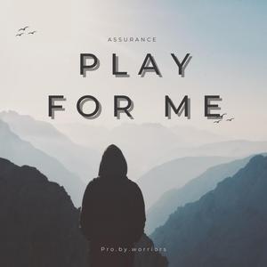 Play for me