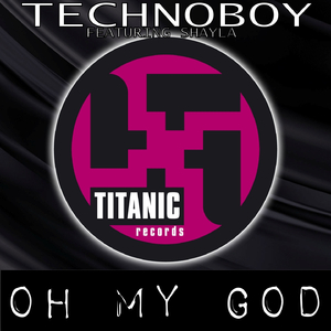 Oh My God (Technoboy Dib Dub)