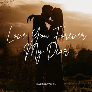 Love You Forever My Dear
