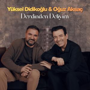 Derdinden Deliyim (feat. Oğuz Aksaç)