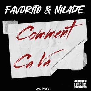 Comment Ça Va (feat. Nilade & Fav0rito)