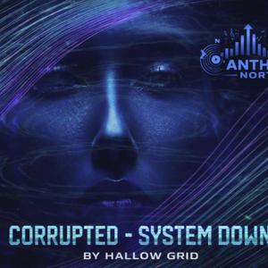 Corrupted | System Down (feat. Hollow Grid)