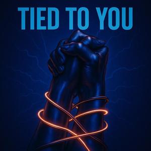 Tied To You