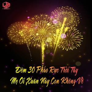 Đêm 30 Pháo Rực Trời Tây (Nhạc Tết)