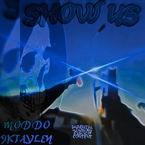 Show Us (feat. MODDO)