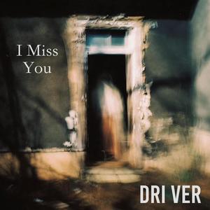 I Miss You