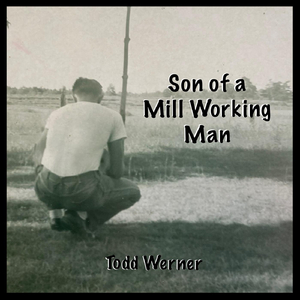 Son of a Mill Working Man