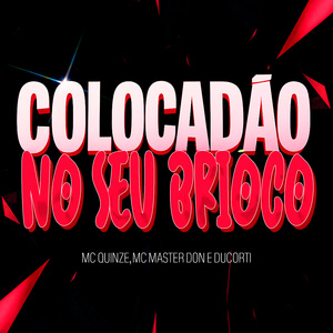 Colocadão No Seu Brioco