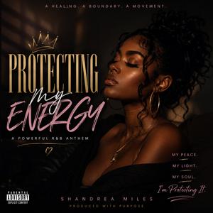 Protecting My Energy