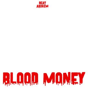 Blood Money (feat. Arokem)
