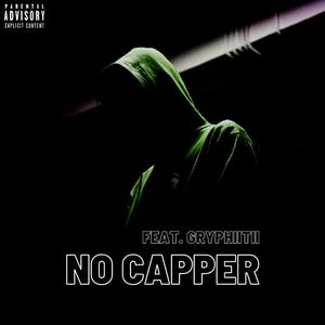 No Capper (feat. Gryphiitii)