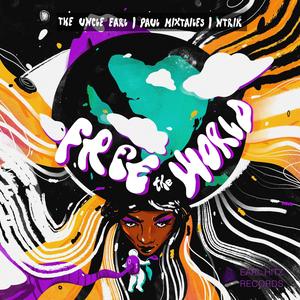 FREE THE WORLD (NTRIK Remix Spotify Version)