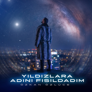 Yildizlara Adini Fisildadim