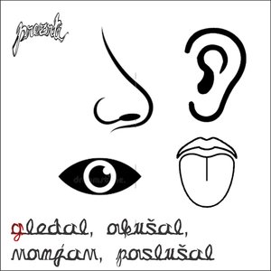 Gledal okušal vonjal poslušal (Legende na prelomu tisočletja)