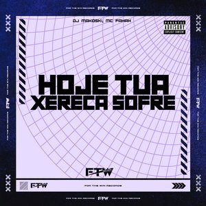 Hoje Tua Xereca Sofre