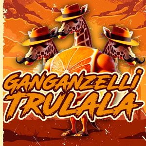 Ganganzelli Trulala