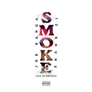 Smoke (feat. 12 Rounz)