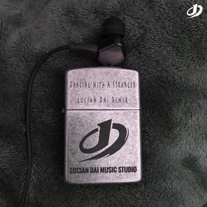 Sam Smith-Dancing With A Stranger VOI.3（Sam Smith / Normani / 戴溶萱(Lucian Dai) remix）