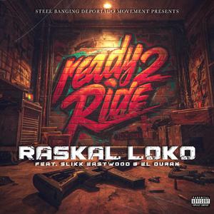 Ready 2 Ride (feat. Slikk Eastwood & El Duran)
