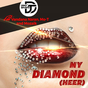 My Diamond (Heer) [feat. Vandana Naran, Mo-T & Mozaik]