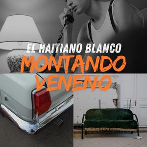 MONTANDO VENENO