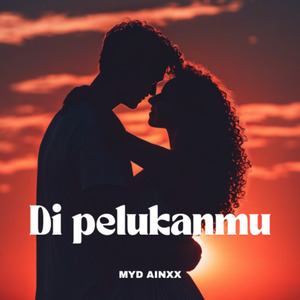 Di Pelukanmu