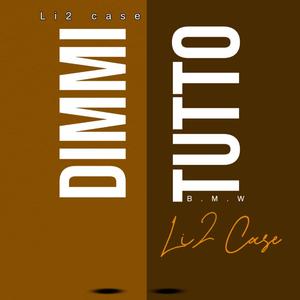 Dimmi Tutto (feat. B.M.W)