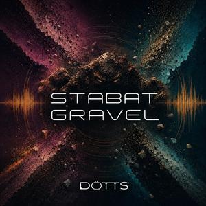 Stabat Gravel