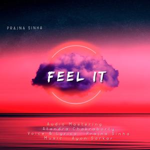 Feel it (feat. Prajna Sinha)