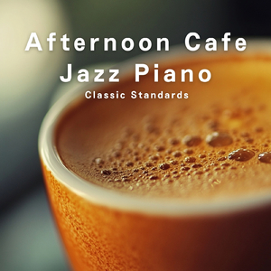 Lullaby Of Birdland (Afternoon Classic Cafe Piano ver.)