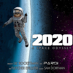 2020 A Space Odyssey (feat. Fletcher Evilsizer & Sam Dorfman)