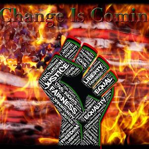 Change Is Comin'