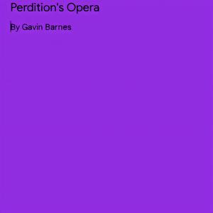Perdition's Opera