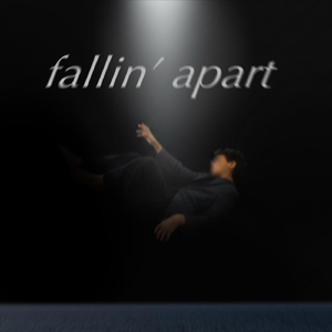 fallin’ apart