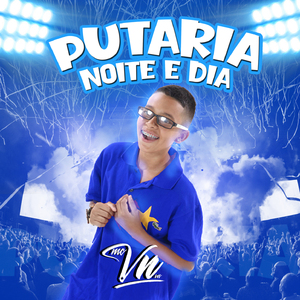 PUTARIA NOITE E DIA