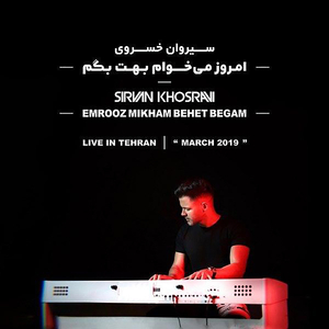 Emrooz Mikham Behet Begam (Live in Tehran 2019)