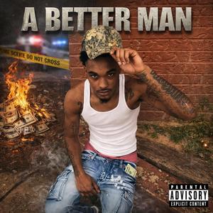 A Better Man (feat. CMC Mac)