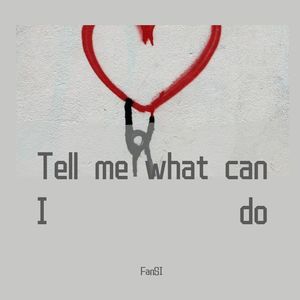 Tell me what can I do