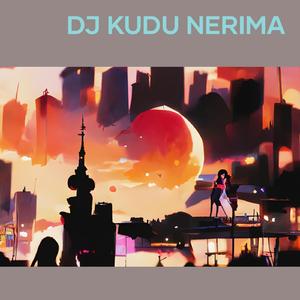Dj Kudu Nerima