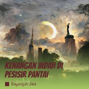 Kenangan Indah Di Pesisir Pantai