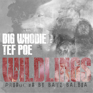 Wildlings (feat. Tef Poe)
