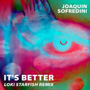 It's Better (Loki Starfish Remix)