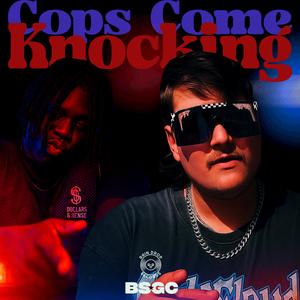 Cops Come Knocking (feat. J-Geezy)